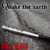 Quake The Earth : First Blood